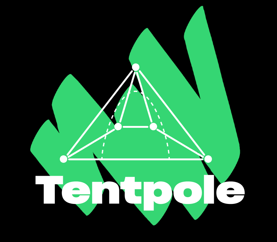 A tent drawn with diagrammatic lines and dots. It say 'Tentpole' underneath in a bold, white font. A green paint brush stroke is scribbled on top of it all.